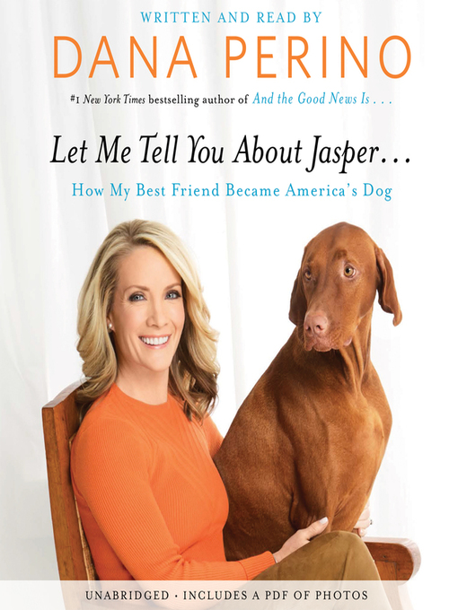 Title details for Let Me Tell You about Jasper… by Dana Perino - Available